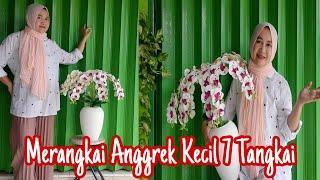MERANGKAI ANGGREK KECIL 7 TANGKAI II Cara merangkai bunga anggrek artificial