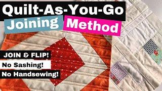 Quilt-As-You-Go Joining Method:  JOIN & FLIP!