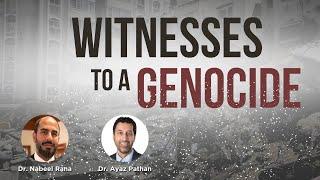 Witnesses To A Genocide: An Account of Medical Missions in Gaza | Dr. Ayaz Pathan & Dr. Nabeel Rana