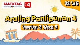 MATATAG Araling Panlipunan 4 Quarter 2 Week 6