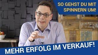 Spinner im Verkauf - so gehst Du mit ihnen um - Verkaufstraining Oliver Schumacher