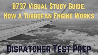 Boeing 737 Visual Study Guide CFM-56-3 Turbofan Engine Operation Pilot & Dispatcher Systems Help