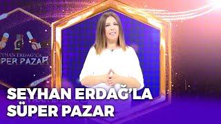 ‘Seyhan Erdağ’la Süper Pazar’ 26 Eylül Pazar Günü Kanal 7’de Başlıyor