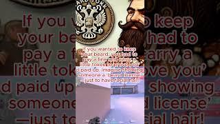 The Time a Russian Tsar Declared War on Beards! Like and Share the video if you like. #shorts