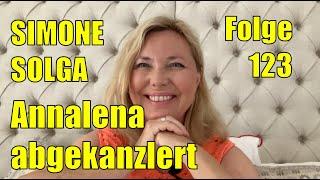 Simone Solga: Annalena abgekanzlert | Folge 123