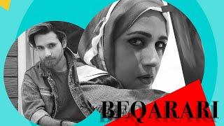 BEQARARI OFFICIAL VIDEO | ARIFA SIDDIQUI & TABEER ALI