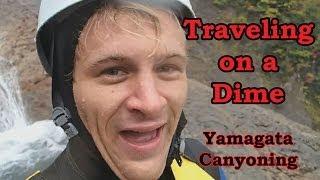 Traveling on a Dime: Canyoning at Namekawa, Yamagata, Japan