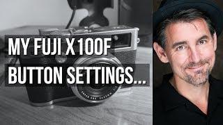 My Fuji X100F Button Settings