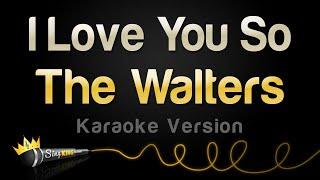 The Walters - I Love You So (Karaoke Version)