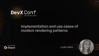 Implementation and use cases of modern rendering patterns -Lydia Hallie (Vercel)