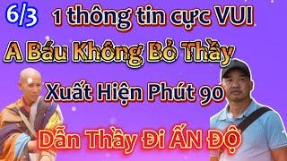 Thông Tin Cực Vui ,Anh Báu Không Bỏ Thầy Xuất Hiện Phút 90 Dẫn Thầy  Đi Ấn Độ