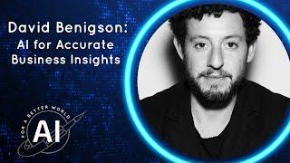 David Benigson: AI for Accurate Business Insights