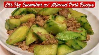 Stir-Fry Cucumber with Minced Pork (Simple & Easy Recipe) | Cooking Maid Hongkong