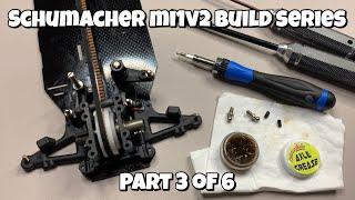 Schumacher Mi1v2 Build Series, Part 3 of 6