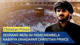 Seorang Muslim Dengan Percaya Diri Ingin Membela Nabinya Dihadapan Christian Prince