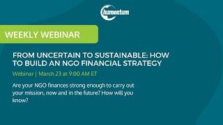 From Uncertain to Sustainable: How to Build an NGO Financial Strategy Webinar