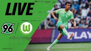 RE-LIVE | Hannover 96 vs. VfL Wolfsburg | Testspiel