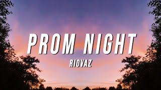 Riovaz - Prom Night (Lyrics)