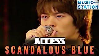 【MUSIC STATION】Access「SCANDALOUS BLUE」