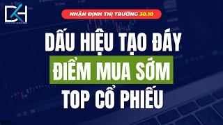 Nhận định thị trường ngày 30.10: Dấu hiệu tạo đáy - Điểm mua sớm top cổ phiếu