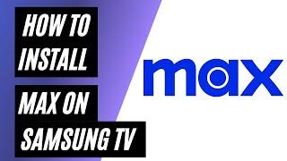 How To Install Max on Your Samsung TV