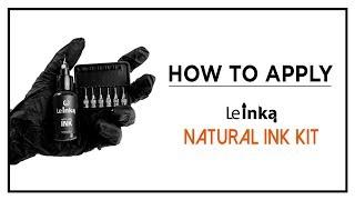 Le Inka Natural Ink KIT - How to Apply