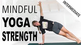 30-Minute Yoga For STRENGTH - Intermediate MINDFUL YOGA WORKOUT - YogaCandi