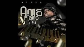 Dj Dinho – Amapiano Friday vol. 5 Mix