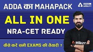 Adda Ka Mahapack | All in One | NRA-CET Ready | कैसे करें सभी Exams की तैयारी ??