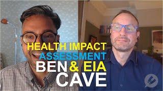 Health Impact Assessment, Covid-19 & the Future of EIA: Interview with Ben Cave