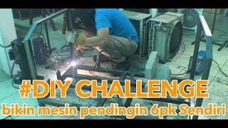 Bikin Mesin Pendingin 6PK Sendiri #DIYCHALLENGE