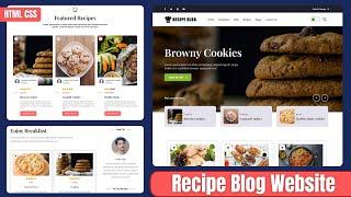 How to Create a Professional Recipe Blog Website Using: HTML, CSS & JavaScript
