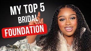 MY TOP 5 BRIDAL FOUNDATION of All Times // The Ultimate Edition