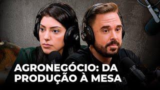 AGRONEGÓCIO: DA PRODUÇÃO À MESA | Conversa Paralela com Davi Laranjeira e Camila Telles