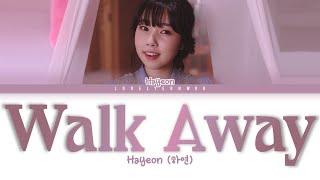 Hayeon (하연) – Walk Away Lyrics (Color Coded Han/Rom/Eng)