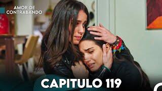 Amor De Contrabando Capitulo 119 (Doblada En Español)