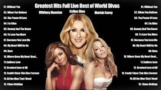 Whitney Houston, Mariah Carey, Celine Dion Greatest Hits Full Live Best of World Divas #celinedion