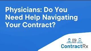 Physicians: Do You Need Help Navigating Your Contract?