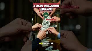 3 Secret Ways to Earn More (That Most Muslims Overlook!)  | Halal Wealth Tips