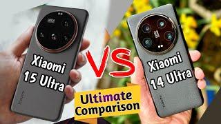 Xiaomi 15 Ultra vs Xiaomi 14 Ultra - The Ultimate Comparison You need to See!