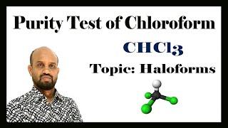 Lesson 5: Purity Test of Chloroform, CHCl₃ | Topic: Haloforms | Organic Chemistry