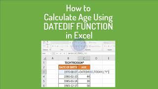 How to Calculate Age Using  DATEDIF Function in Excel | TechTricksGh