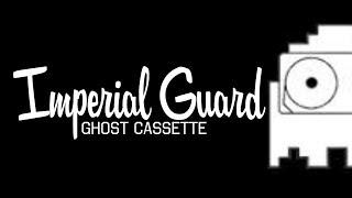 Ghost Cassette - Imperial Guard (Lyrics) [Strings]