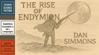 The Rise of Endymion – Full Story Retelling (Hyperion Book 4) #booktube #scifibooks