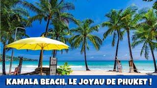 Kamala Beach - le joyau méconnu de Phuket !