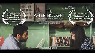 The Afterthought - A Romantic Short Film