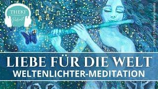 Weltenlichter Meditation: Liebe für die Welt | Version MIT Musik