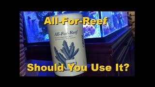 All-For-Reef - Should You Use It?