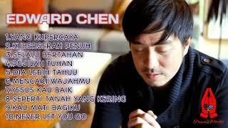 EDWARD CHEN LAGU ROHANI TERBAIK