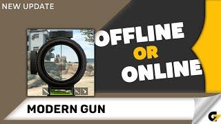 Modern Gun game offline or online ?